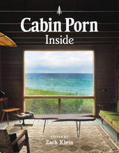 Laden Sie das Bild in den Galerie-Viewer, Cabin Porn Inside
